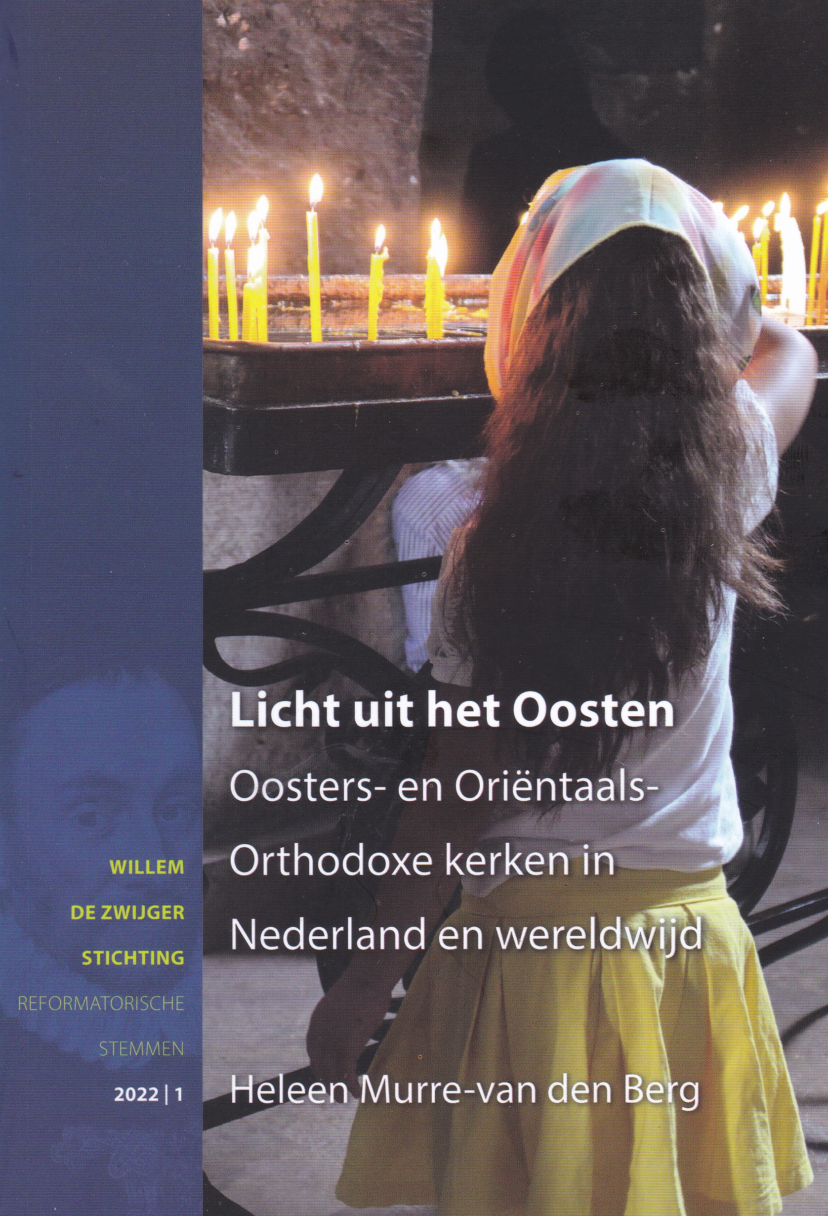 Licht uit het Oosten. Oosters- en Orientaals-Orthodoxe kerken in Nederland en wereldwijd